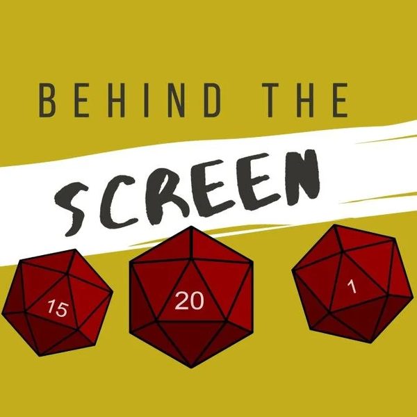 Behind the Screens
