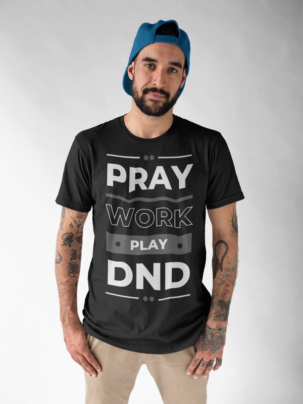 DND Obsessed Work Pray Play